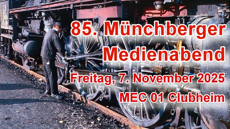 7. November 2025: 85. MEC 01 Medienabend - Titelbild - Foto: Volker Seidel 7. November 2025: 85. MEC 01 Medienabend - Titelbild - Foto: Volker Seidel