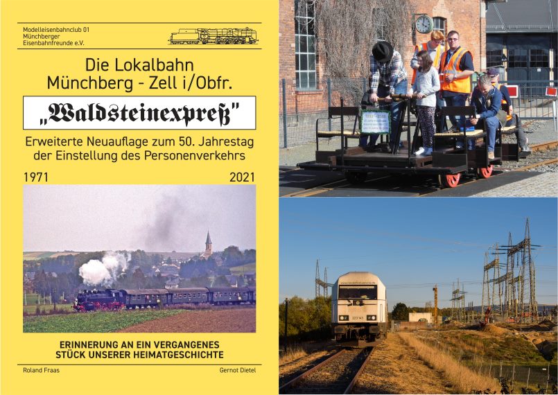 Die Lokalbahn Münchberg - Zell i/Obfr. - Fotos: MEC 01 Münchberg, Roland Fraas, Florian Fraaß