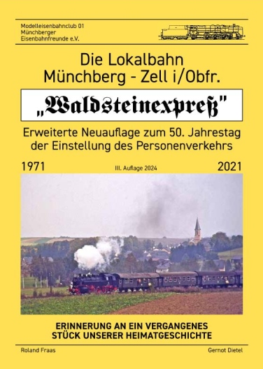 Neuauflage: Die Lokalbahn Münchberg - Zell i/Obfr. "Waldsteinexpreß" - Preis 15,90 Euro