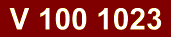 V 100 1023